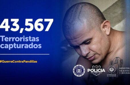 Régimen de excepción suma más de 43, 500 pandilleros detenidos a nivel nacional
